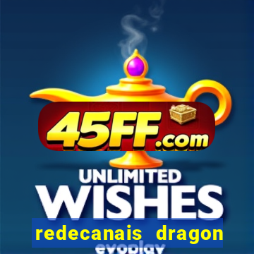 redecanais dragon ball diamond
